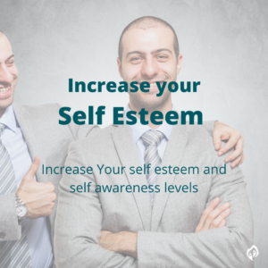 Increase your Self Esteem